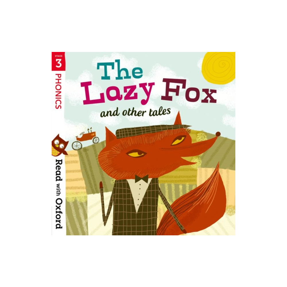 Read with Oxford: Stage 3: Phonics: The Lazy Fox and Other Tales (häftad, english) Oxford University Press