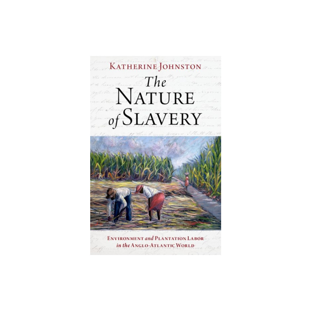 The Nature of Slavery (inbunden, english) Oxford University Press Inc