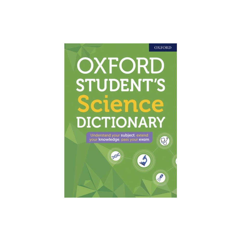 Oxford Student's Science Dictionary (häftad, english) Oxford University Press