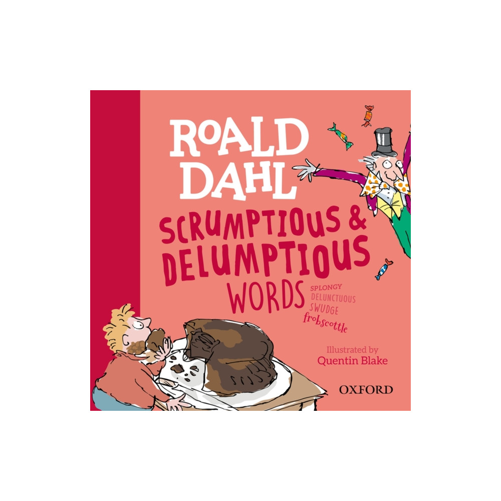 Roald Dahl's Scrumptious and Delumptious Words (inbunden, english) Oxford University Press
