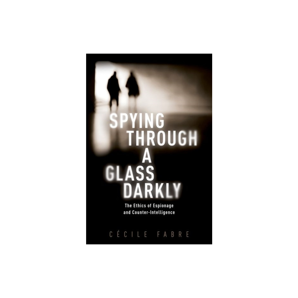 Spying Through a Glass Darkly (inbunden, english) Oxford University Press