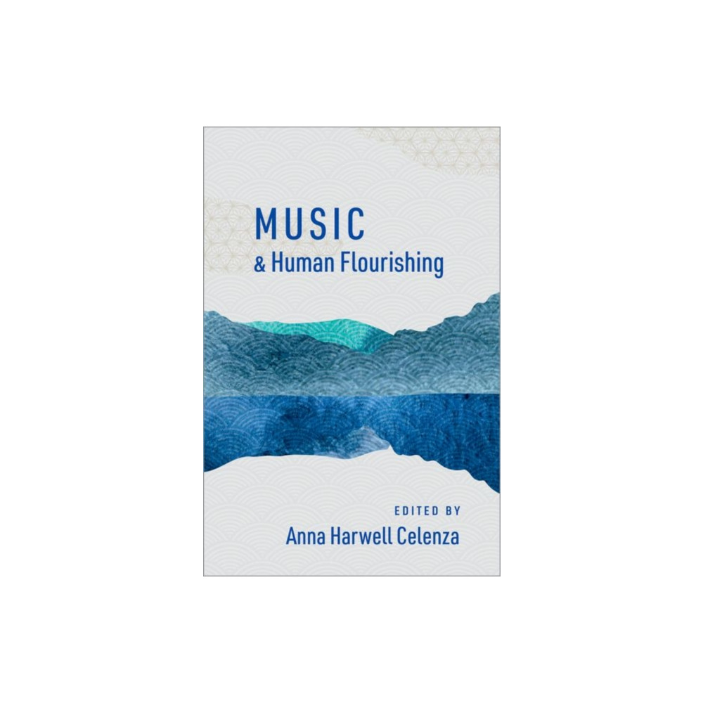 Music and Human Flourishing (häftad, english) Oxford University Press Inc