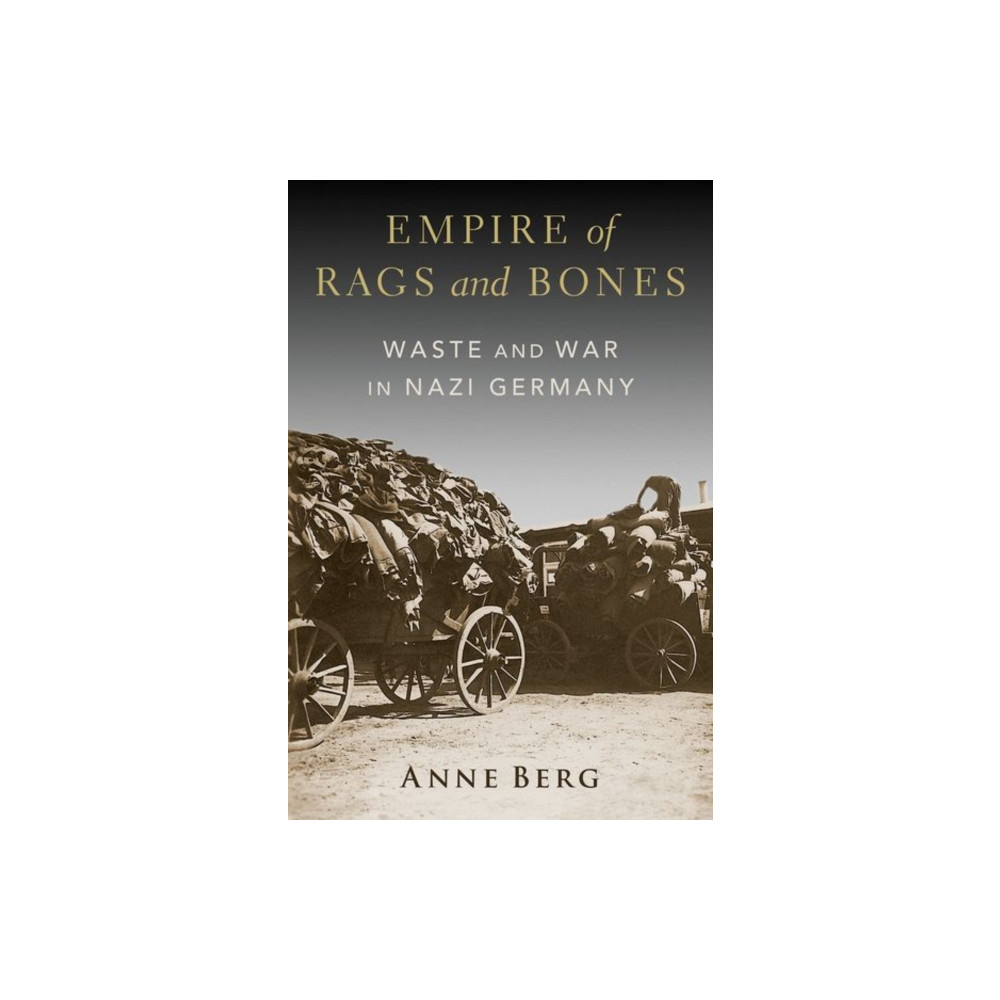 Empire of Rags and Bones (inbunden, english) Oxford University Press Inc