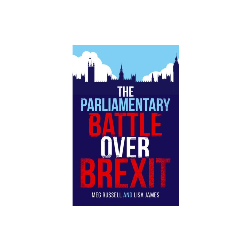 The Parliamentary Battle over Brexit (inbunden, eng)