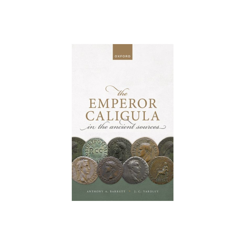 The Emperor Caligula in the Ancient Sources (häftad, english) Oxford University Press