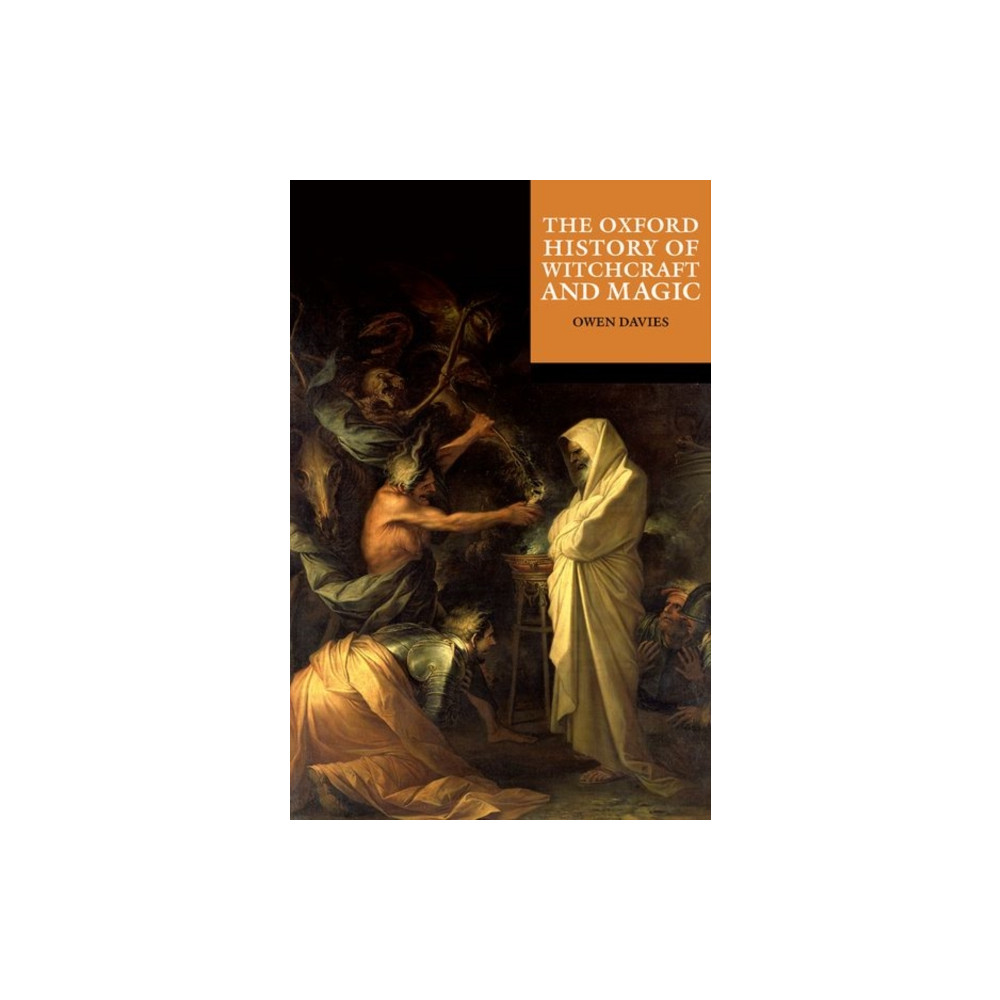 The Oxford History of Witchcraft and Magic (häftad, english) Oxford University Press