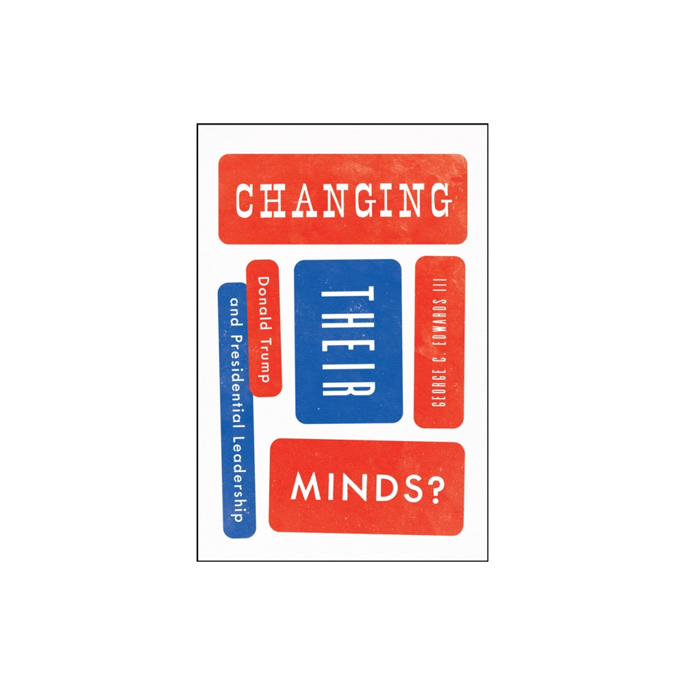 Changing Their Minds? (häftad, english) The university of chicago press
