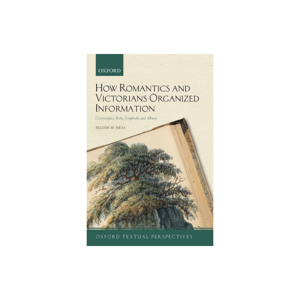 How Romantics and Victorians Organized Information (häftad, english) Oxford University Press