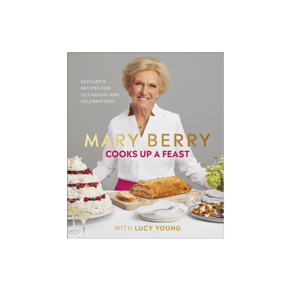 Mary Berry Cooks Up A Feast (inbunden, english) Dorling Kindersley Ltd