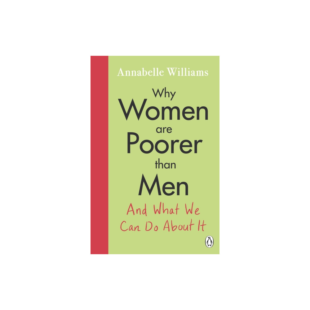 Why Women Are Poorer Than Men and What We Can Do About It (häftad, english) Penguin books ltd
