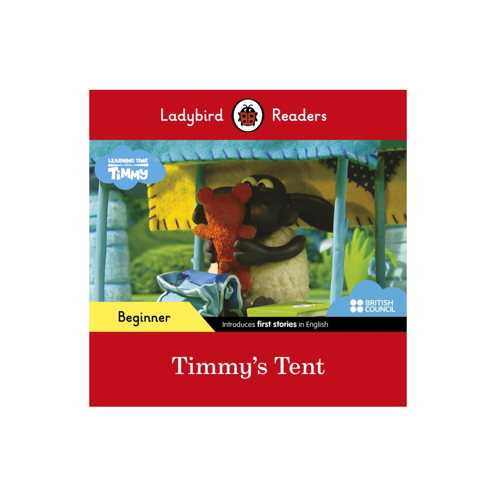 Penguin Random House Children's UK Ladybird Readers Beginner Level - Timmy Time - Timmy's Tent (ELT Graded Reader) (häftad, eng)