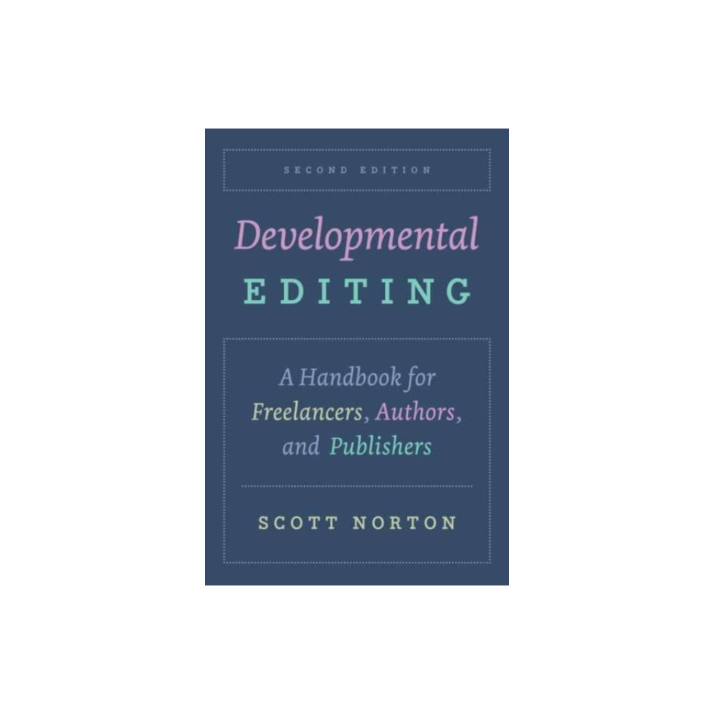 Developmental Editing, Second Edition (häftad, english) The university of chicago press