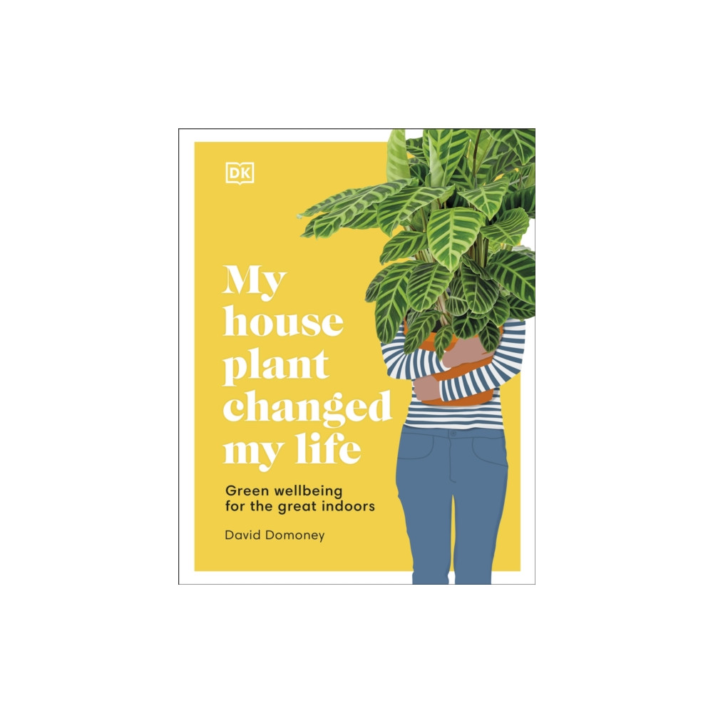 My House Plant Changed My Life (inbunden, eng)