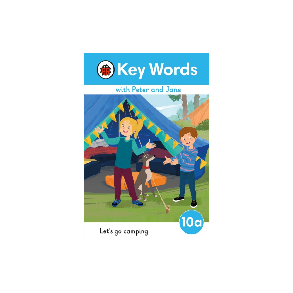 Penguin Random House Children's UK Key Words with Peter and Jane Level 10a – Let's Go Camping! (inbunden, eng)