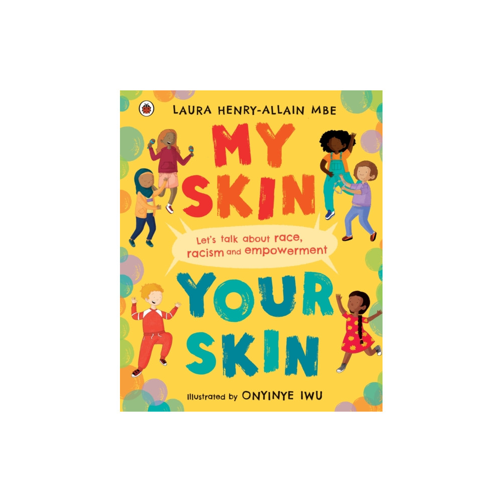 My Skin, Your Skin (inbunden, english) Penguin Random House Children's UK