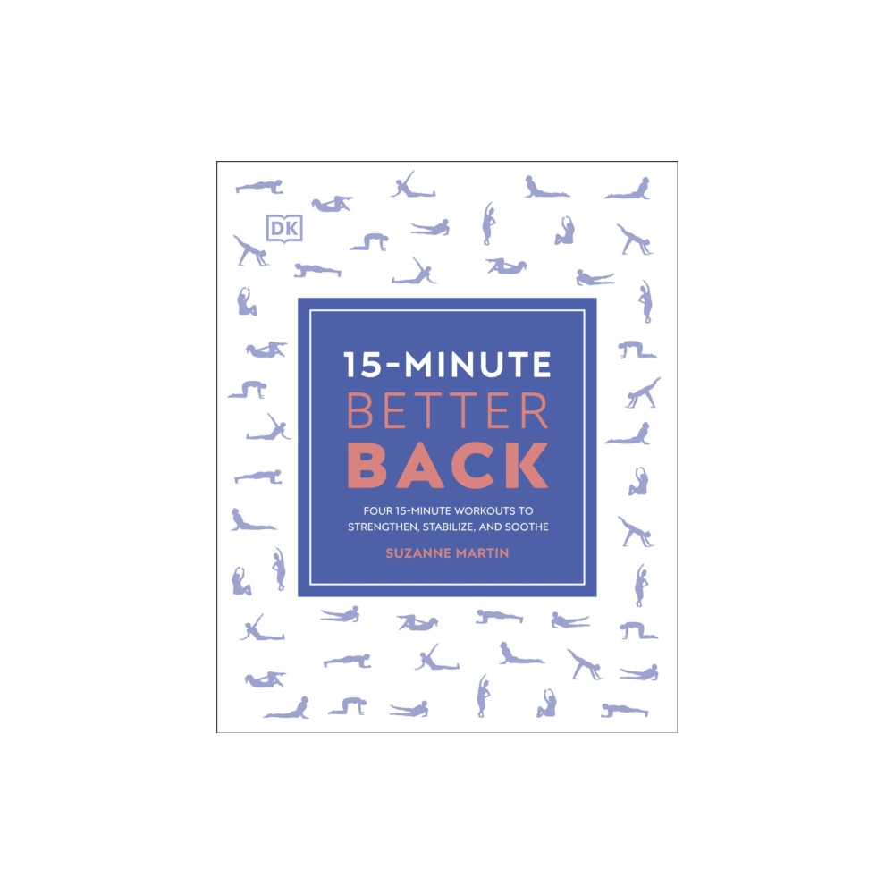 15-Minute Better Back (häftad, english) Dorling Kindersley Ltd