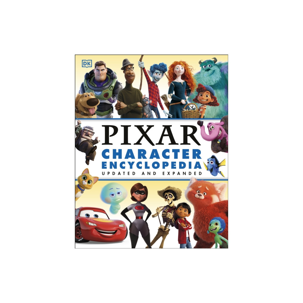 Disney Pixar Character Encyclopedia Updated and Expanded (inbunden, english) Dorling Kindersley Ltd