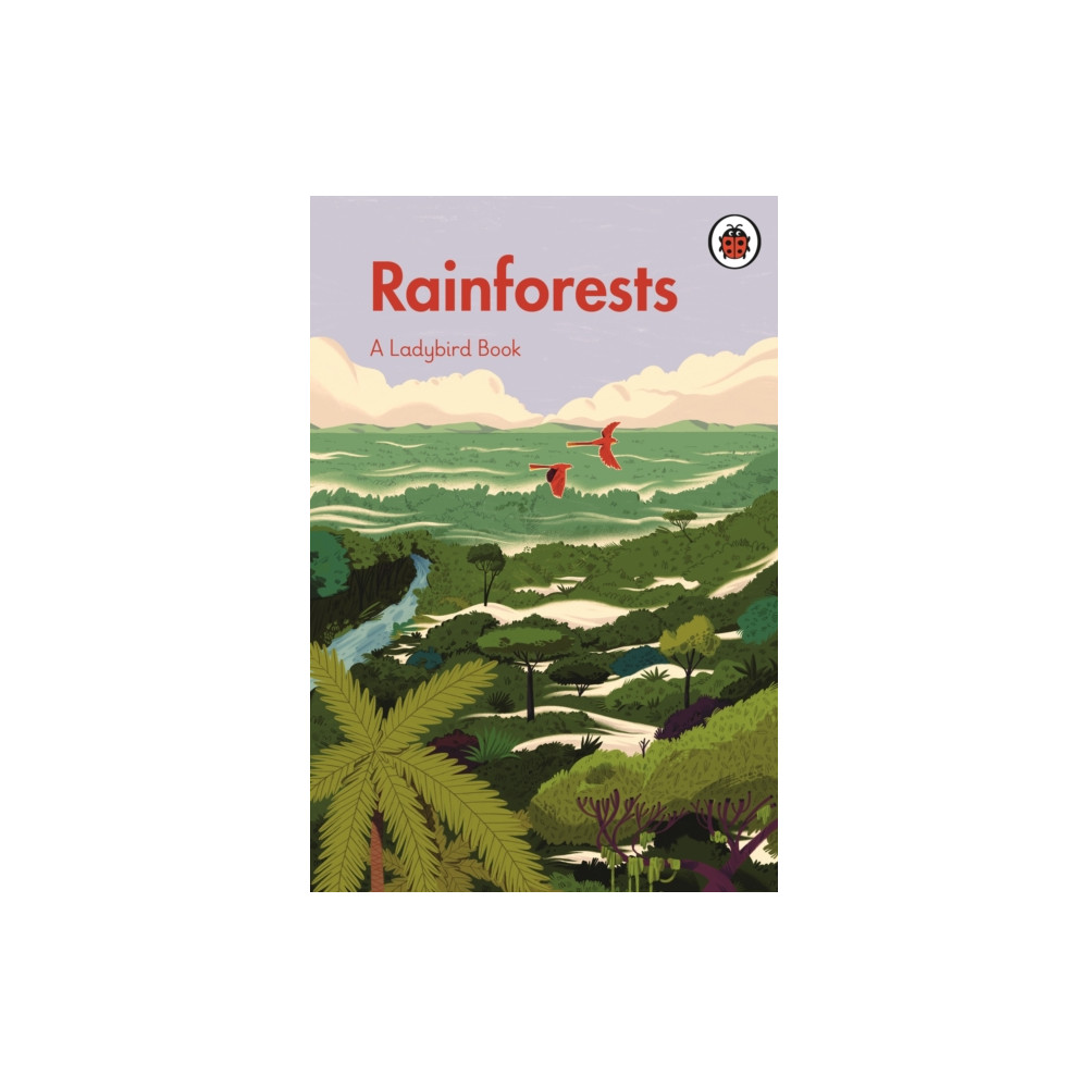 A Ladybird Book: Rainforests (inbunden, english) Penguin Random House Children's UK