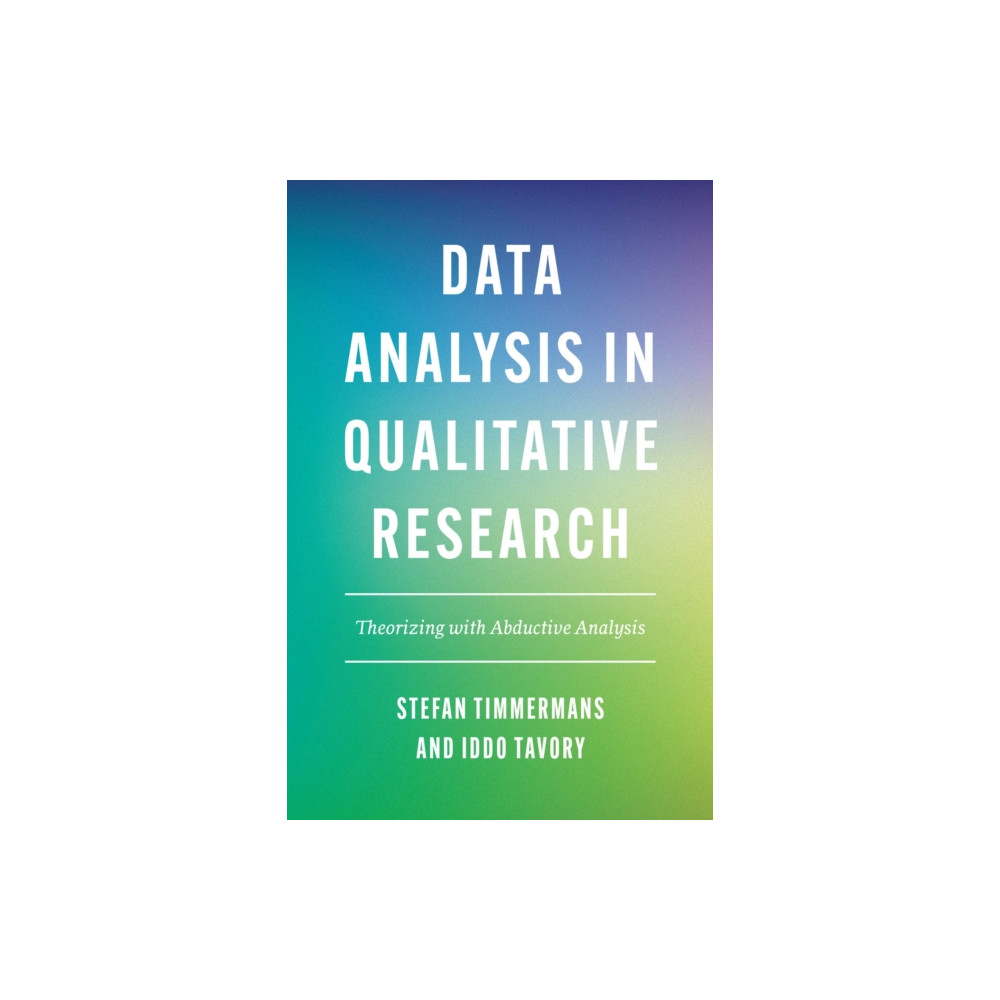 Data Analysis in Qualitative Research (häftad, english) The university of chicago press