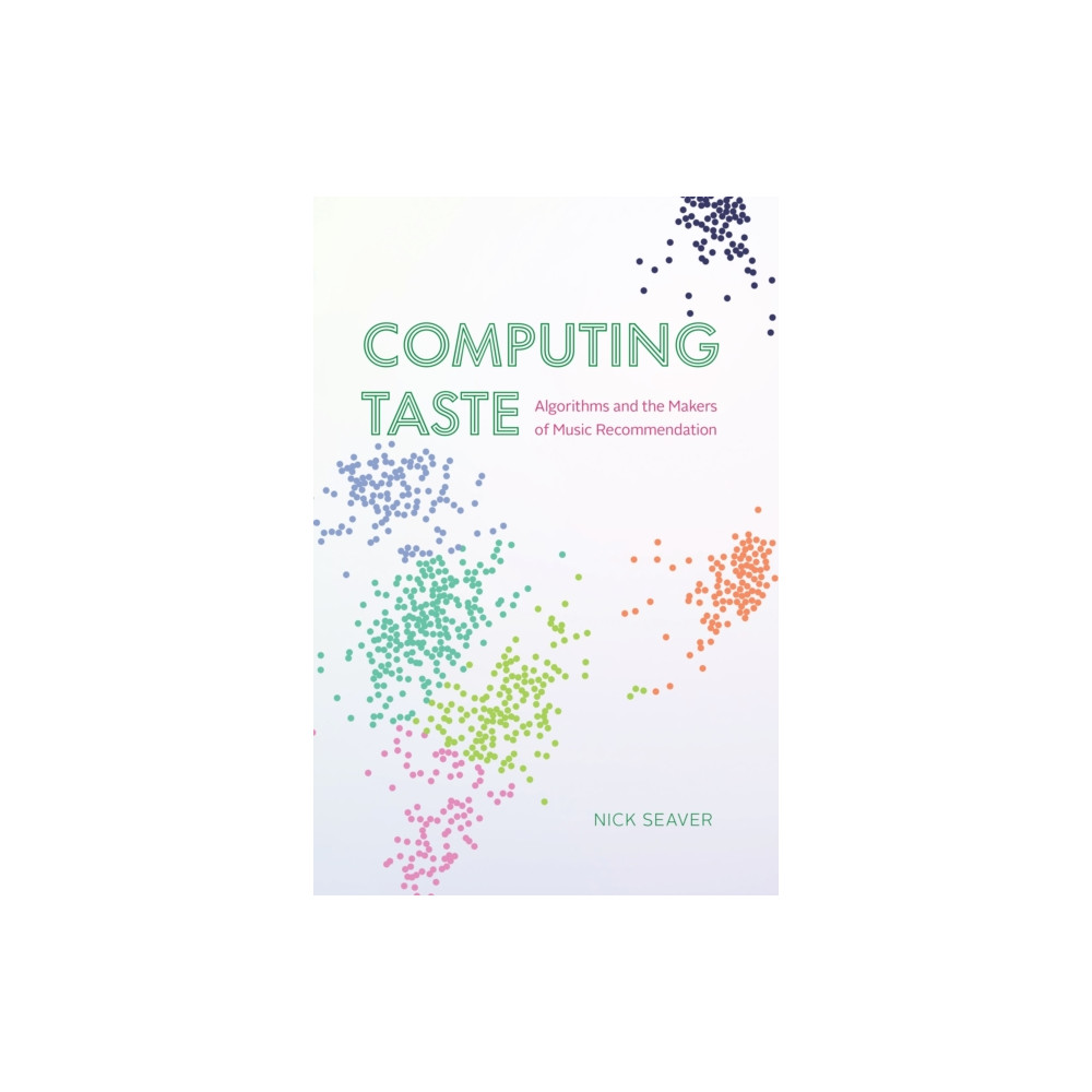 Computing Taste (häftad, english) The university of chicago press