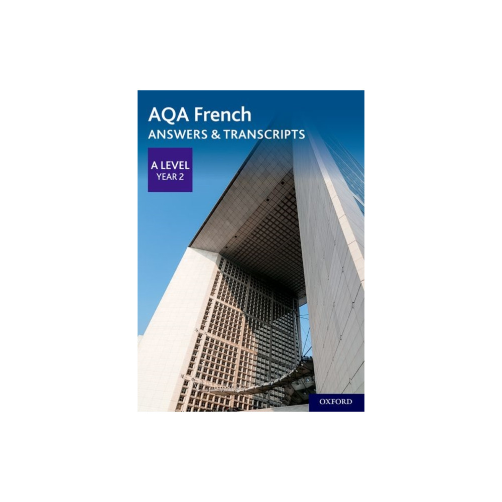 AQA French A Level Year 2 Answers & Transcripts (häftad, english) Oxford University Press