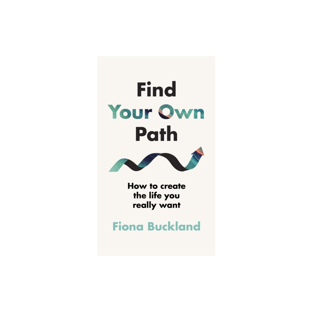 Find Your Own Path (inbunden, eng)