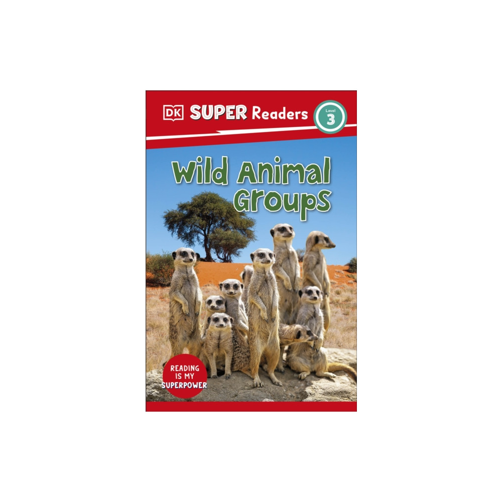 DK Super Readers Level 3 Wild Animal Groups (häftad, english) Dorling Kindersley Ltd