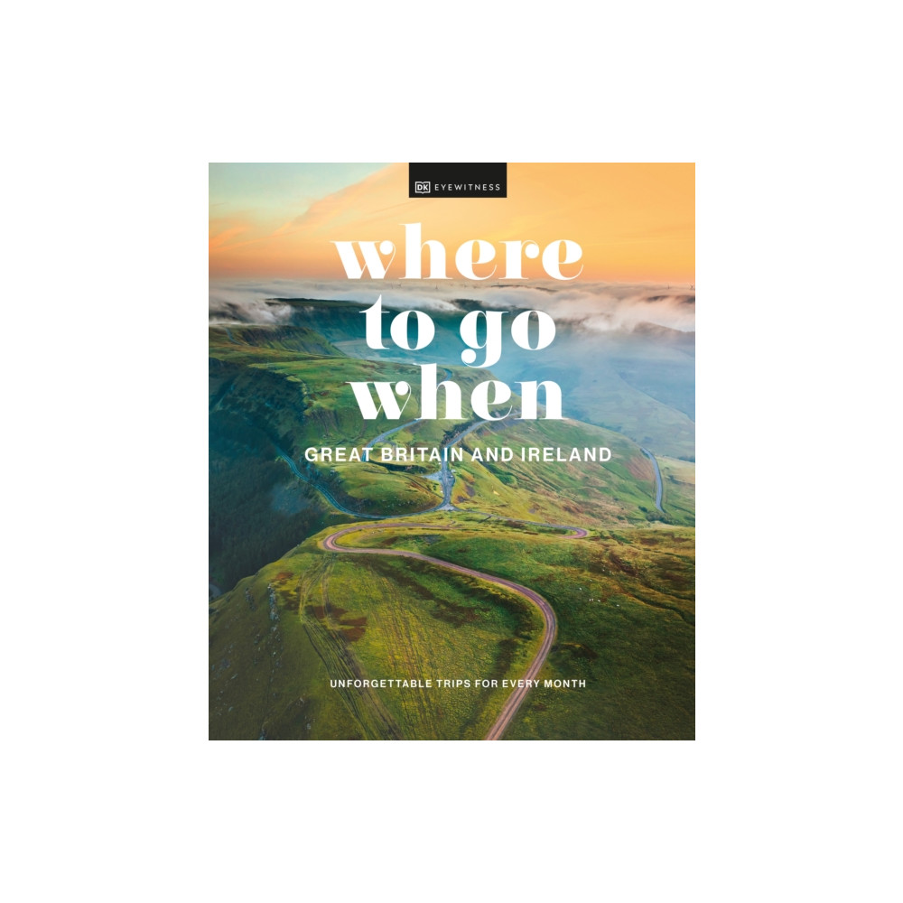 Where to Go When Great Britain and Ireland (inbunden, english) Dorling Kindersley Ltd