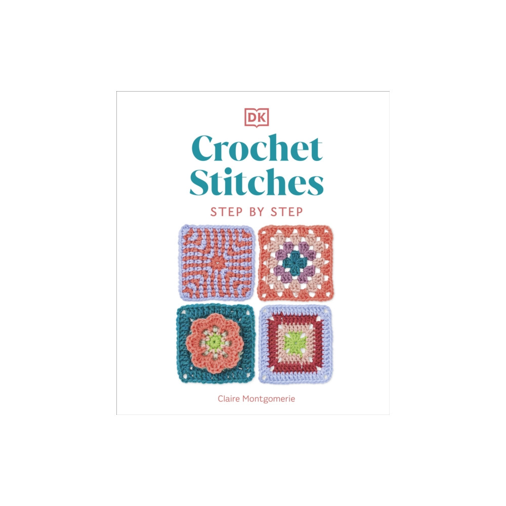 Crochet Stitches Step-by-Step (inbunden, english) Dorling Kindersley Ltd