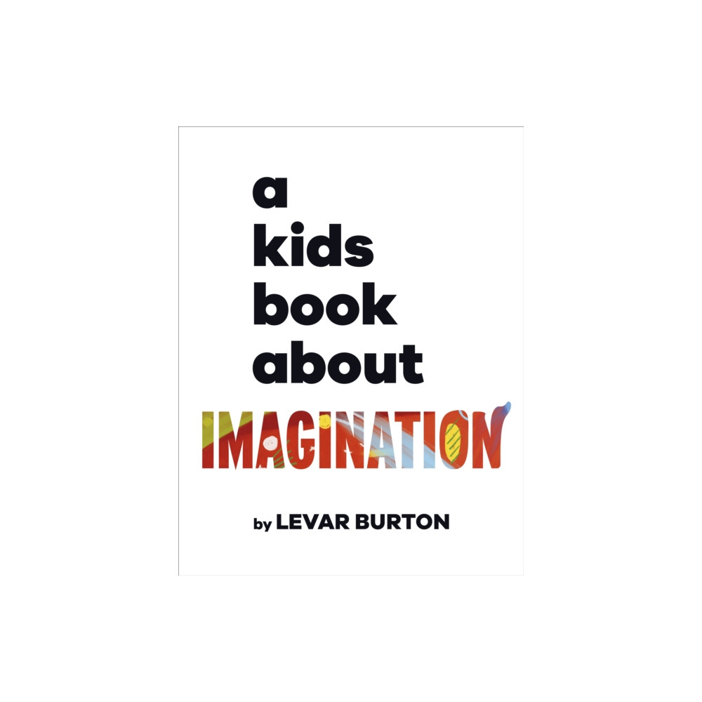 A Kids Book About Imagination (inbunden, eng)