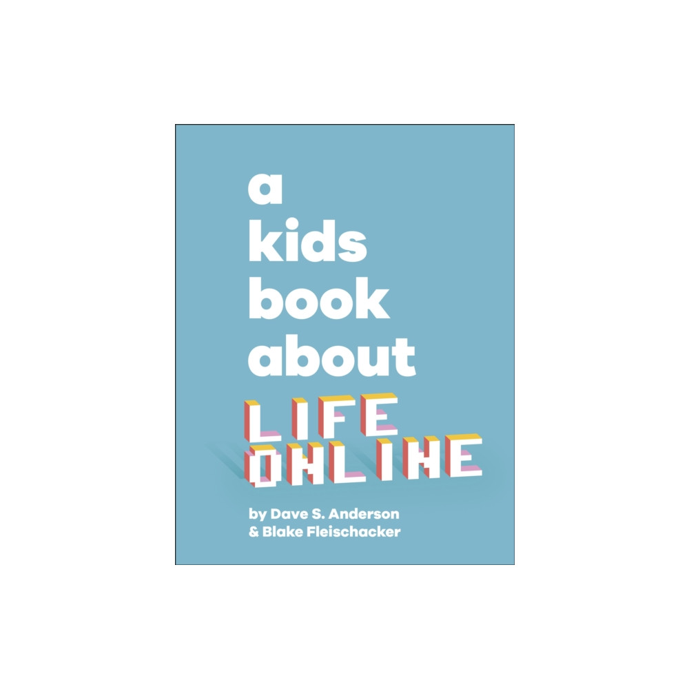 A Kids Book About Life Online (inbunden, eng)