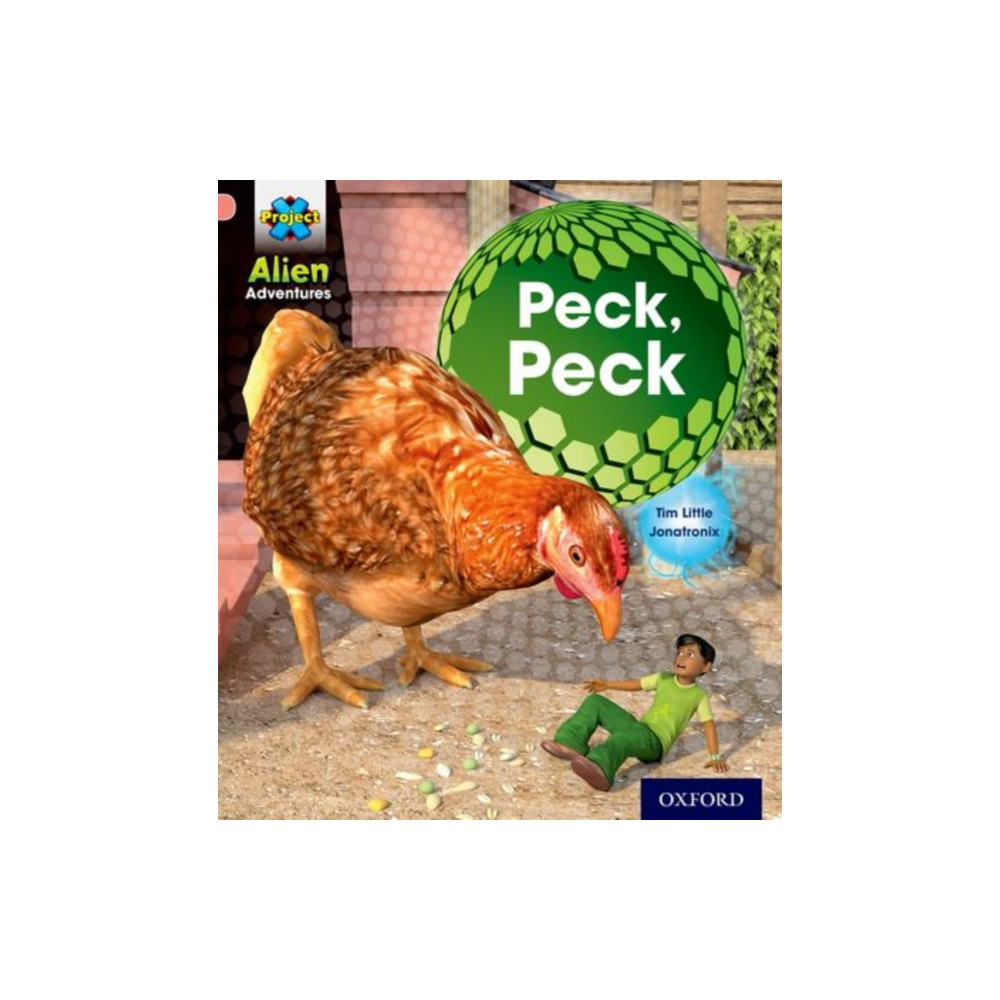 Project X: Alien Adventures: Pink: Peck, Peck (häftad, english) Oxford University Press