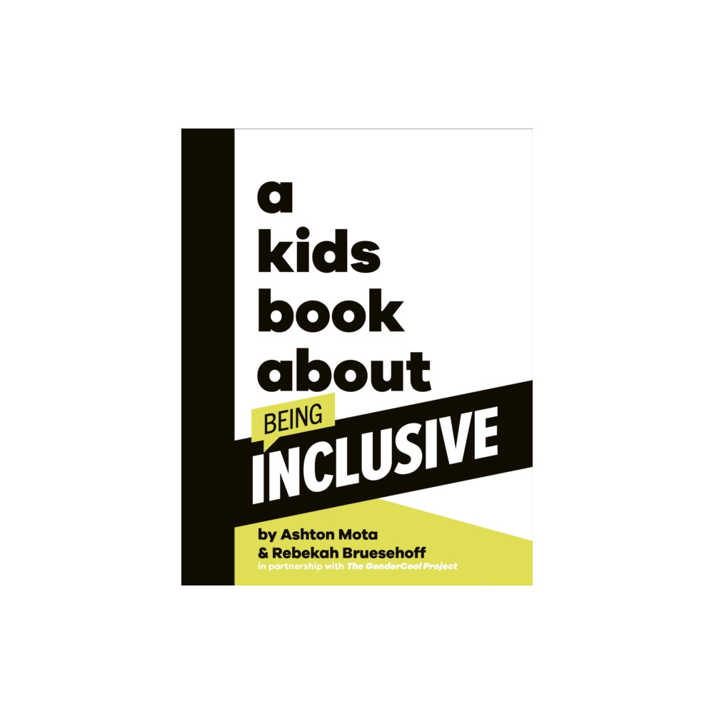 A Kids Book About Being Inclusive (inbunden, eng)