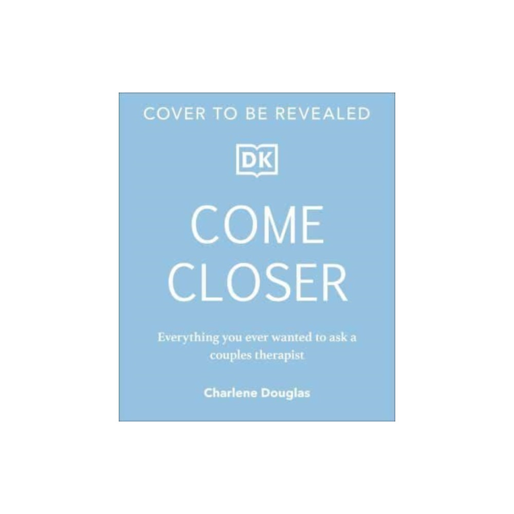 Dorling Kindersley Ltd Come Closer (inbunden, eng)