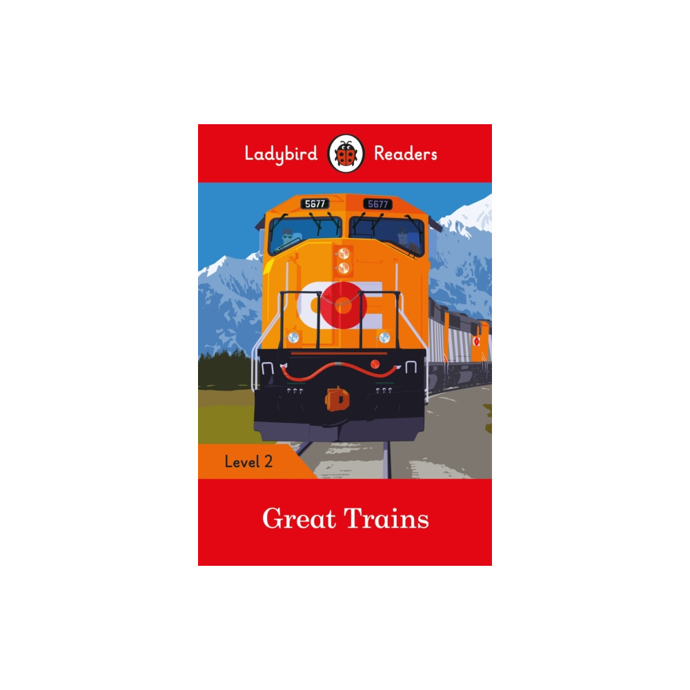 Ladybird Readers Level 2 - Great Trains (ELT Graded Reader) (häftad, english) Penguin Random House Children's UK