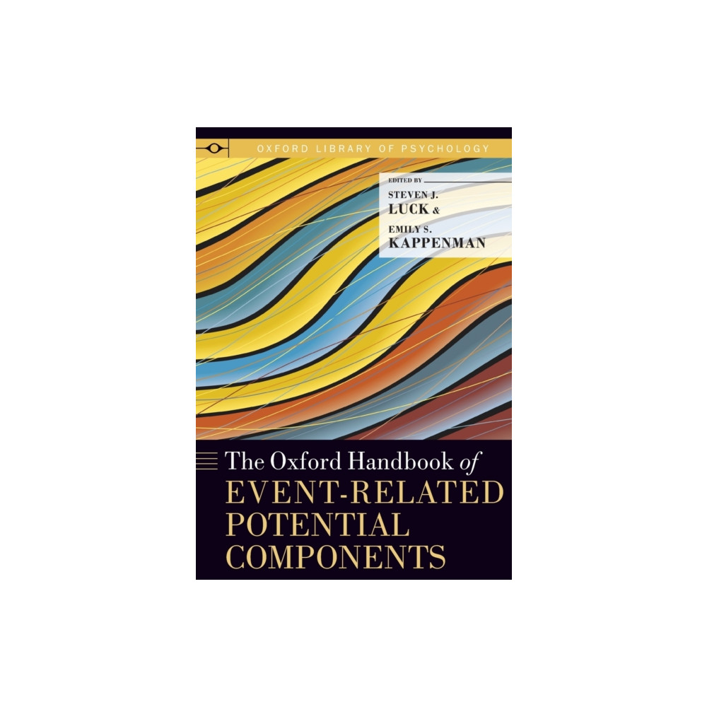 The Oxford Handbook of Event-Related Potential Components (häftad, english) Oxford University Press Inc