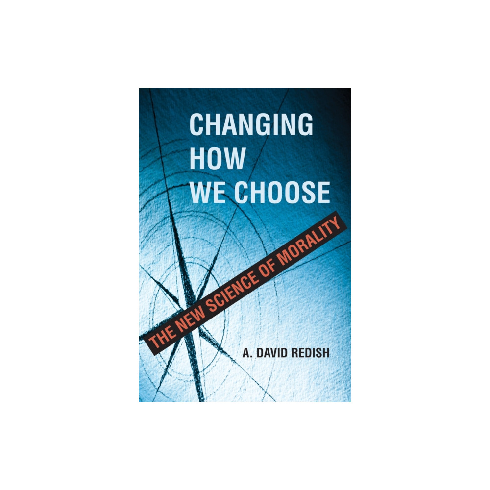 Changing How We Choose (inbunden, eng)