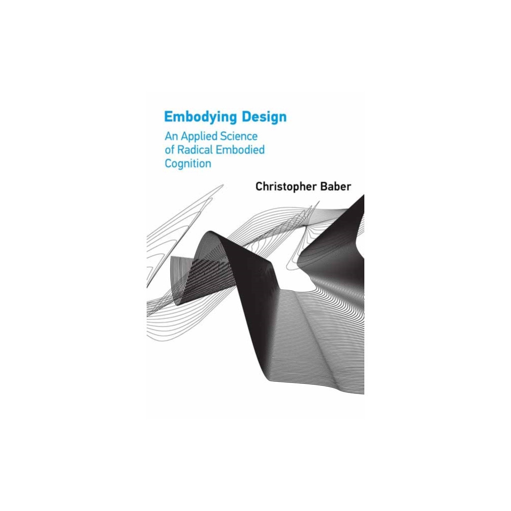 Embodying Design (häftad, english) Mit press ltd