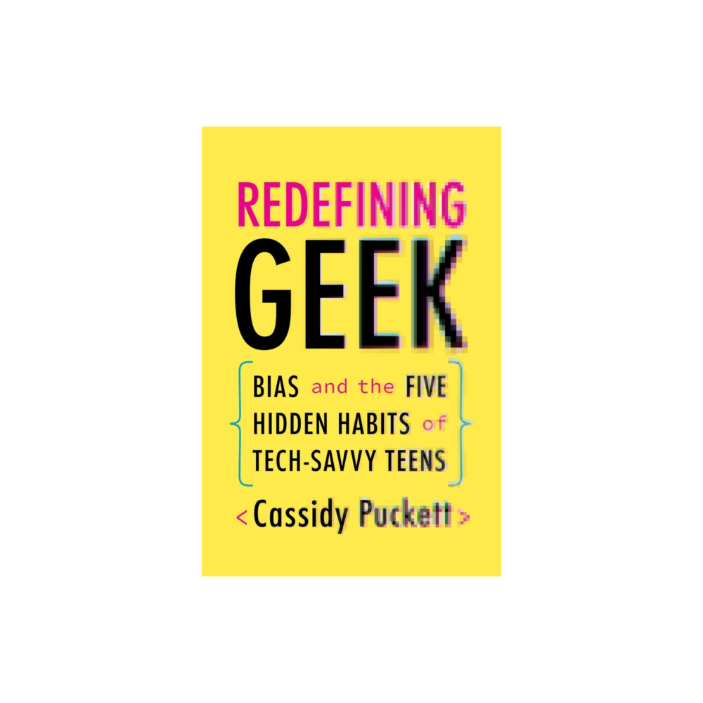 Redefining Geek (häftad, english) The university of chicago press