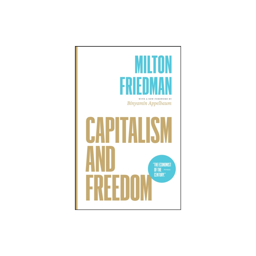 Capitalism and Freedom (häftad, english) The university of chicago press