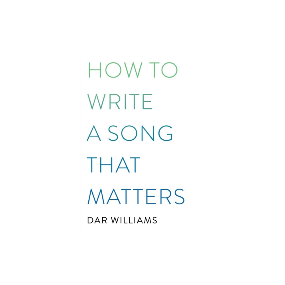 How to Write a Song that Matters (häftad, english) Hachette Books