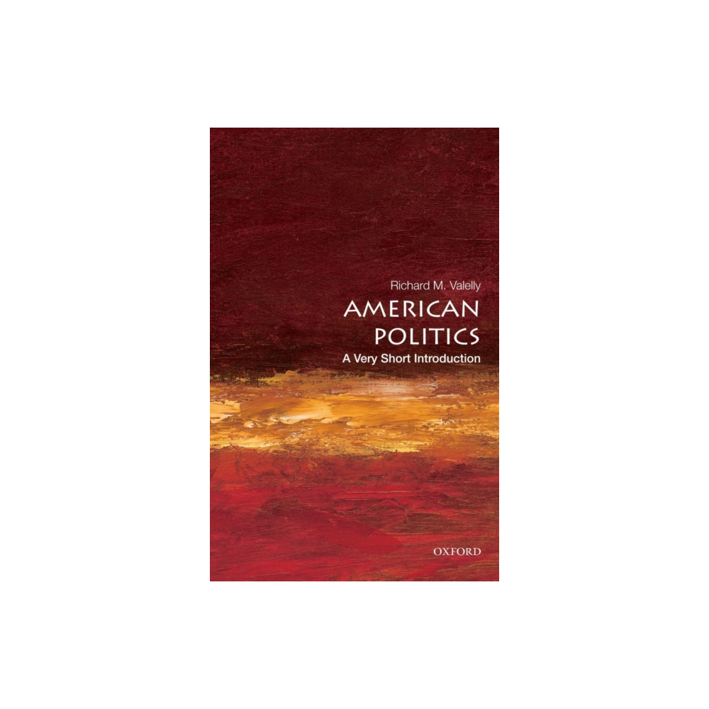 American Politics: A Very Short Introduction (häftad, english) Oxford University Press Inc