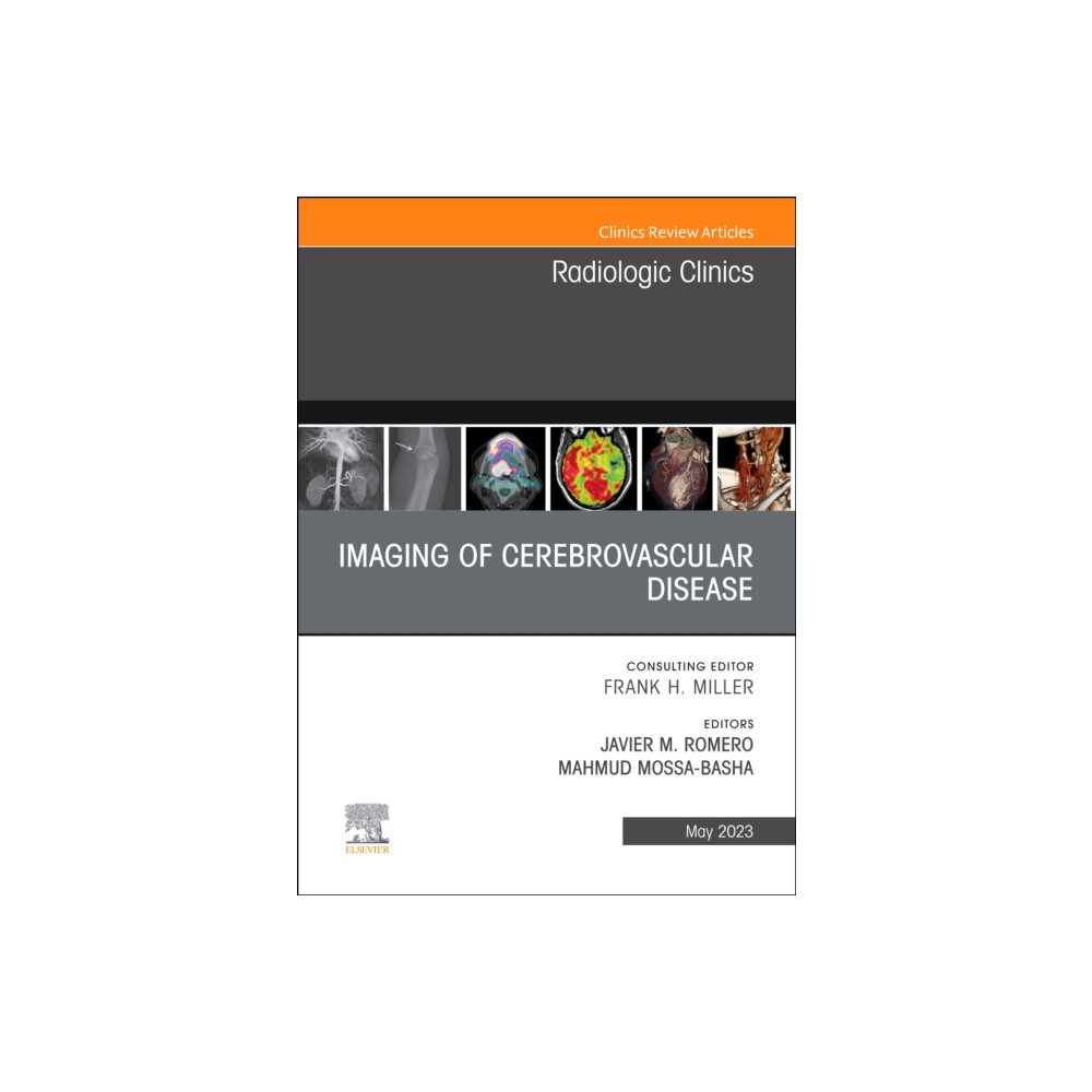 Imaging of Cerebrovascular Disease, An Issue of Radiologic Clinics of North America (inbunden, english) Elsevier - Health Sciences Division
