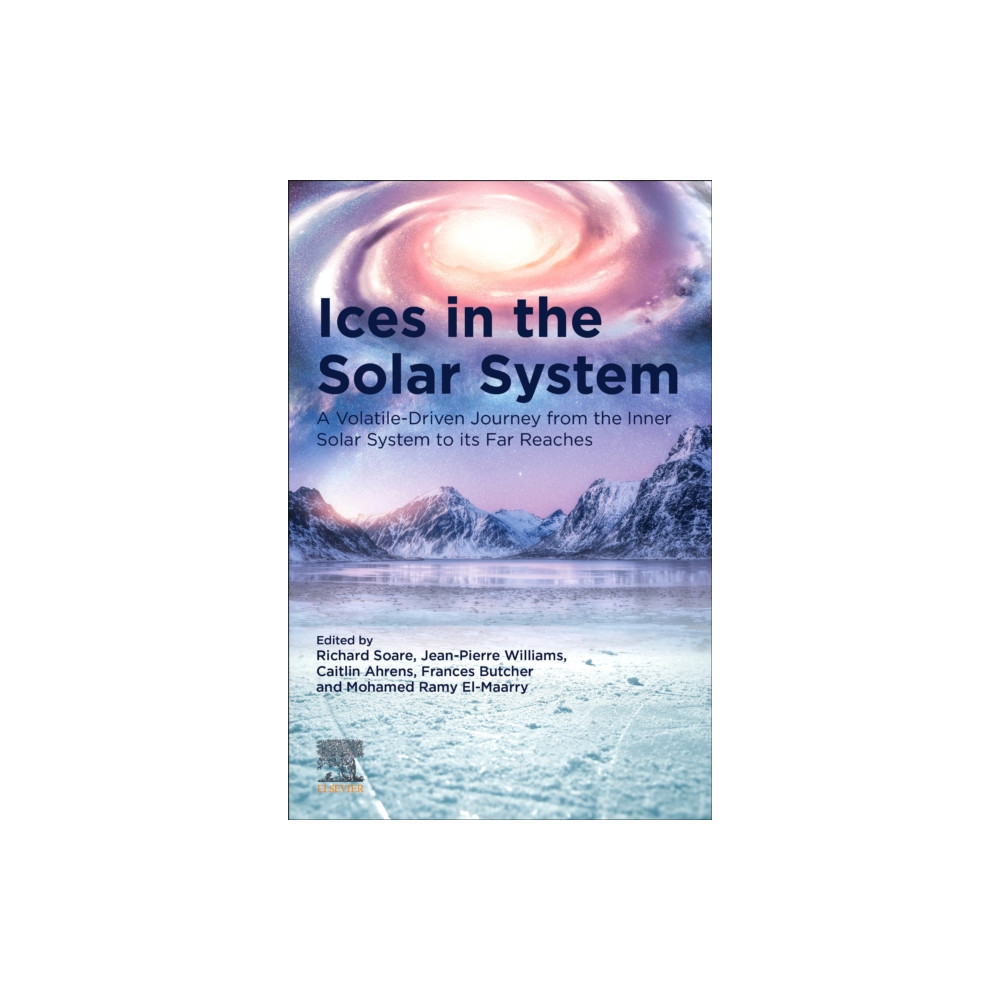 Ices in the Solar-System (häftad, english) Elsevier - Health Sciences Division