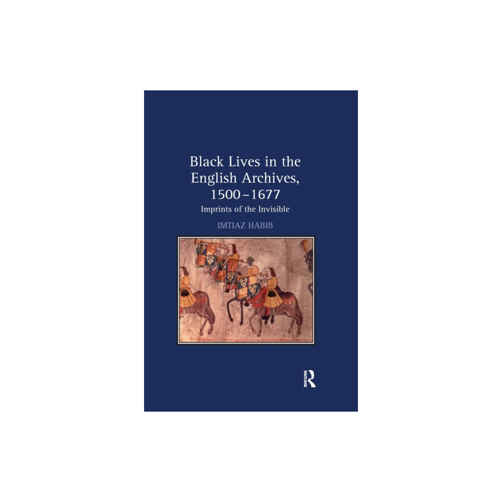 Taylor & francis ltd Black Lives in the English Archives, 1500–1677 (häftad, eng)