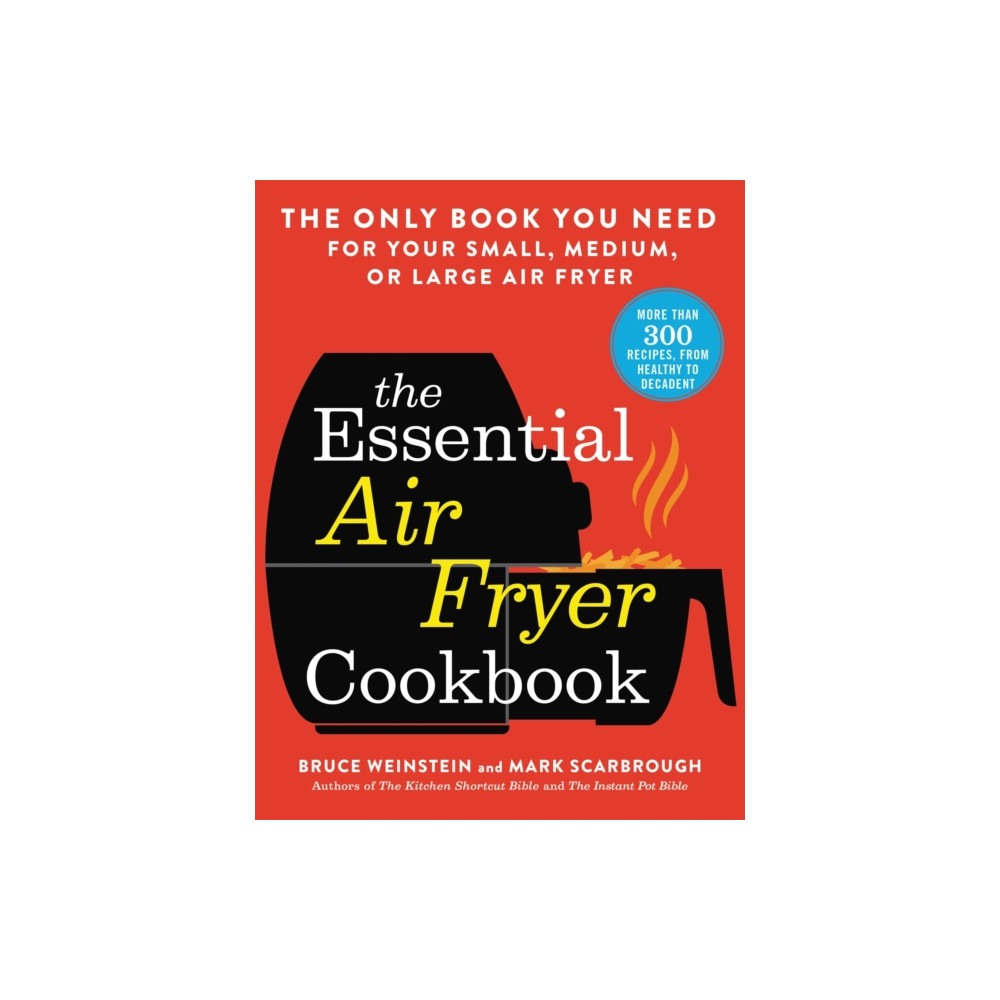 The Essential Air Fryer Cookbook (häftad, english) Little, Brown & Company
