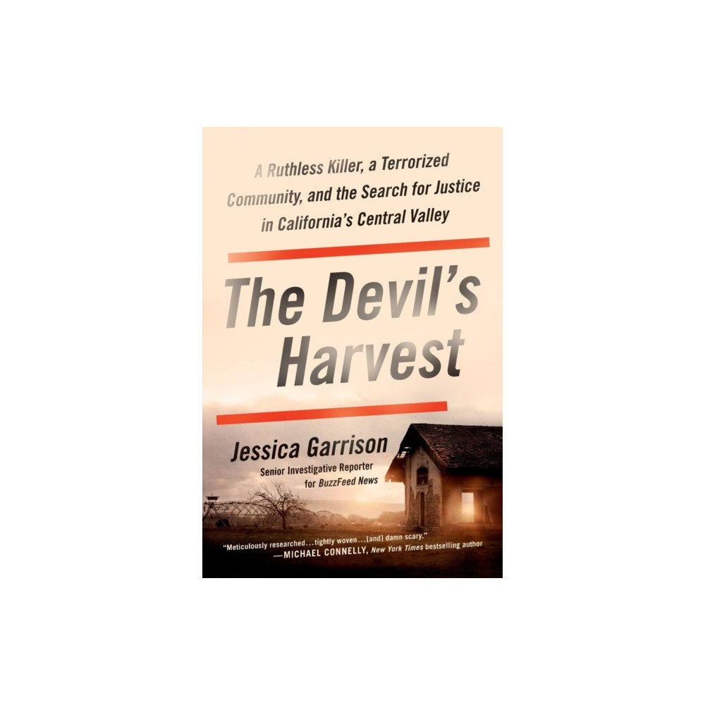 The Devil's Harvest : A Ruthless Killer, a Terrorized Community, and the Search for Justice in California's Central Vall...