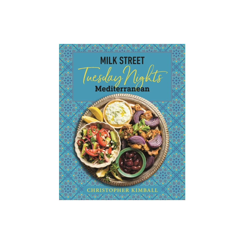 Milk Street: Tuesday Nights Mediterranean (inbunden, eng)