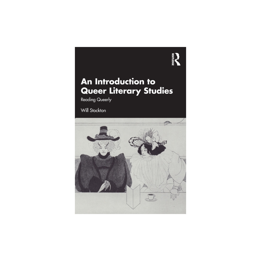 An Introduction to Queer Literary Studies (häftad, english) Taylor & francis ltd