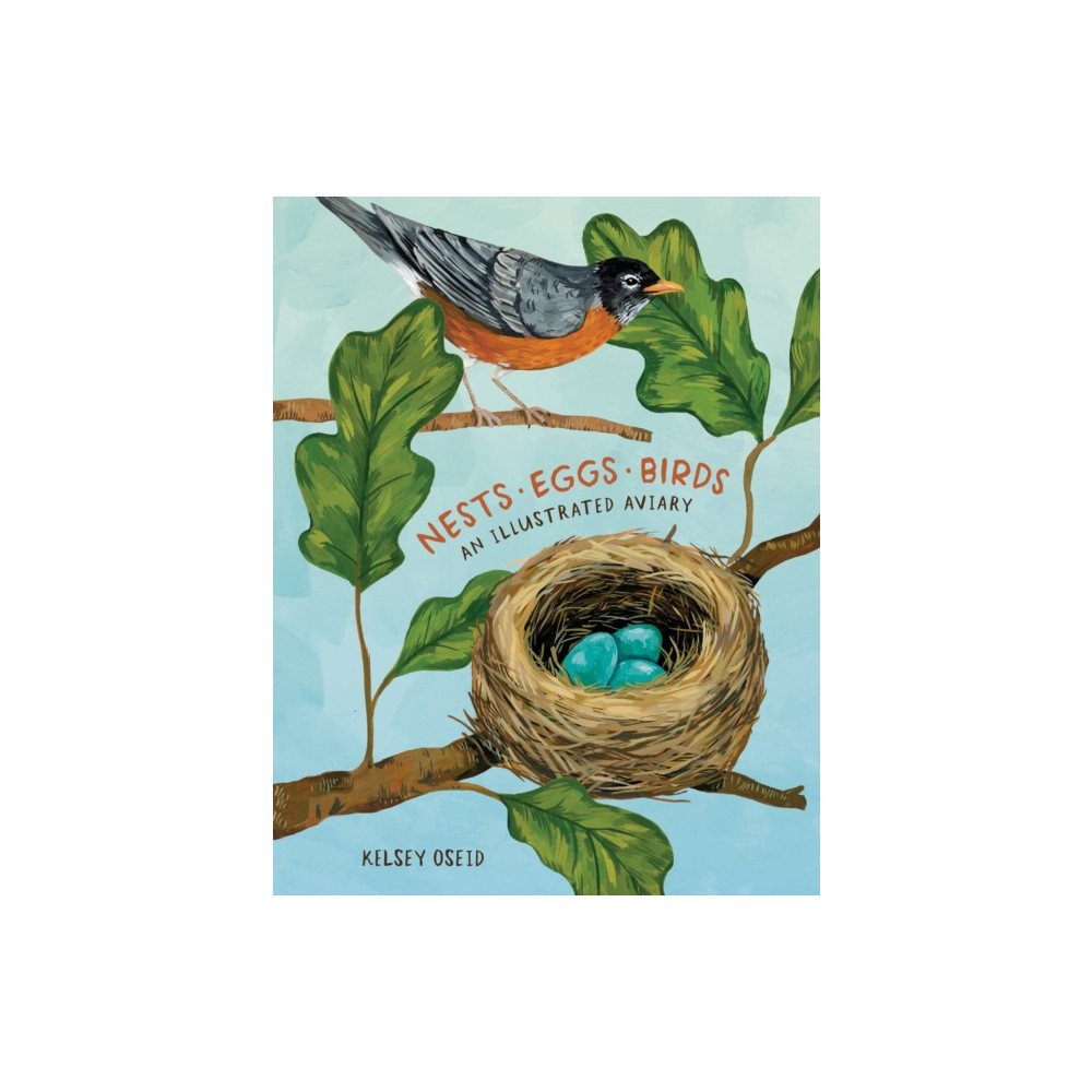 Nests, Eggs, Birds (inbunden, english) Ten Speed Press
